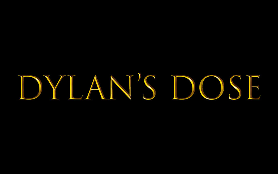 Dylan’s Dose #2