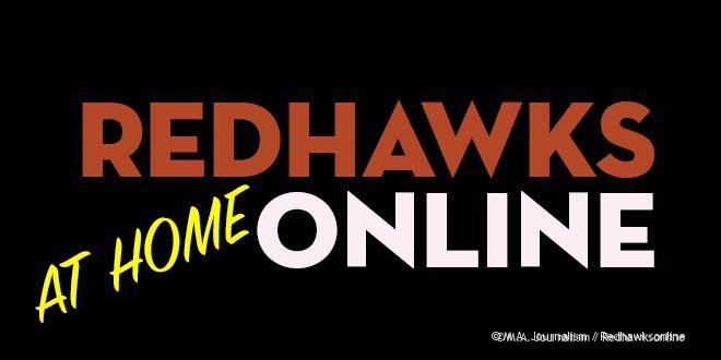 Redhawks (at home) Online: May 4 – 7